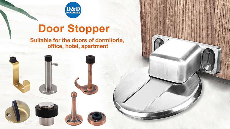 D&D Door stopper Manufacturer - D&D Hardware Industrial